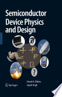 Semiconductor device physics and design /