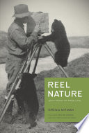 Reel nature : America's romance with wildlife on film /