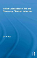 Media globalization and the Discovery Channel networks /