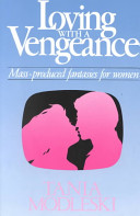 Loving with a vengeance : mass-produced fantasies for women /