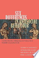 Sex differences in antisocial behaviour : conduct disorder, delinquency, and violence in the Dunedin longitudinal study /