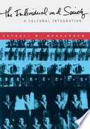 The individual and society : a cultural integration /