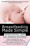 Breastfeeding made simple : seven natural laws for nursing mothers /