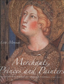 Merchants, princes and painters : silk fabrics in Italian and northern paintings, 1300-1550 /