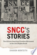 Sncc's stories : the african american freedom movement in the civil rights south /