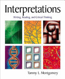 Interpretations : writing, reading, and critical thinking /
