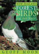 New Zealand forest birds and their world /