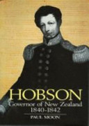 Hobson : Governor of New Zealand, 1840-1842 /