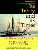 The Treaty and its times : the illustrated history /
