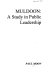 Muldoon : a study in public leadership /