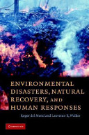 Environmental disasters, natural recovery, and human responses /