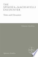 The Spinoza-Machiavelli encounter : time and occasion /