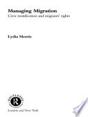 Managing migration : civic stratification and migrants rights /