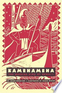 Kamehameha : the warrior king of Hawai'i /