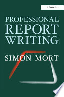 Professional report writing /