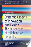 Systemic aspects of innovation and design : the perspective of collaborative networks /
