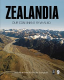 Zealandia : our continent revealed /