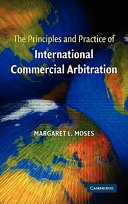 The principles and practice of international commercial arbitration /