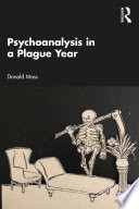 Psychoanalysis in a plague year /