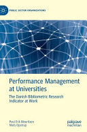 Performance management at universities : the Danish bibliometric research indicator at work /