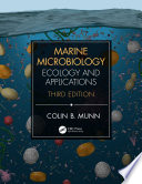 Marine microbiology : ecology and applications /