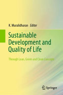 Sustainable development and quality of life : through lean, green and clean concepts /