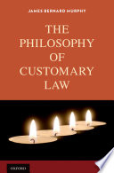 The philosophy of customary law /
