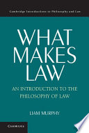 What makes law : an introduction to the philosophy of law /