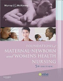 Foundations of maternal-newborn and women's health nursing /