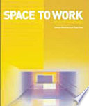 Space to work : new office design /