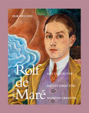 Rolf de Maré : art collector, ballet director, museum creator /