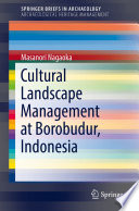 Cultural landscape management at Borobudur, Indonesia /