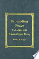Promoting peace : via legal and international policy /