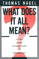 What does it all mean? : a very short introduction to philosophy /