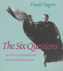 The six questions : acting technique for dance performance /