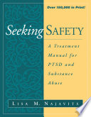 Seeking safety : a treatment manual for PTSD and substance abuse /
