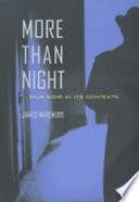 More than night : film noir in its contexts /