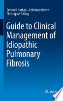 Guide to clinical management of idiopathic pulmonary fibrosis /