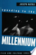 Speeding to the millennium : film & culture, 1993-1995 /