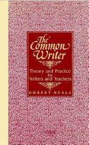 The common writer : theory and practice for writers and teachers /