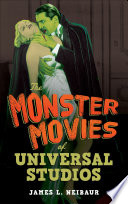 The monster movies of Universal studios /