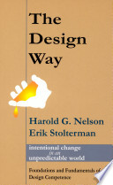 The design way : intentional change in an unpredictable world : foundations and fundamentals of design competence /