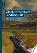 Computer games as landscape art /