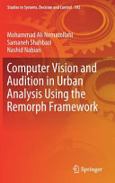 Computer vision and audition in urban analysis using the Remorph framework /