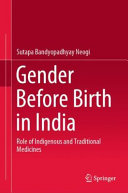 Gender before birth in India : role of indigenous and traditional medicines /