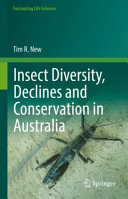Insect diversity, declines and conservation in Australia /