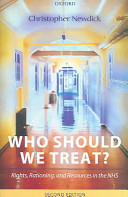Who should we treat? : rights, rationing, and the resources in the NHS /