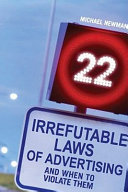 22 irrefutable laws of advertising and when to violate them /