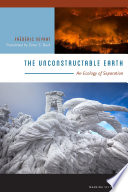 The unconstructable earth : an ecology of separation /