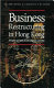 Business restructuring in Hong Kong : strengths and limits of post-industrial capitalism /